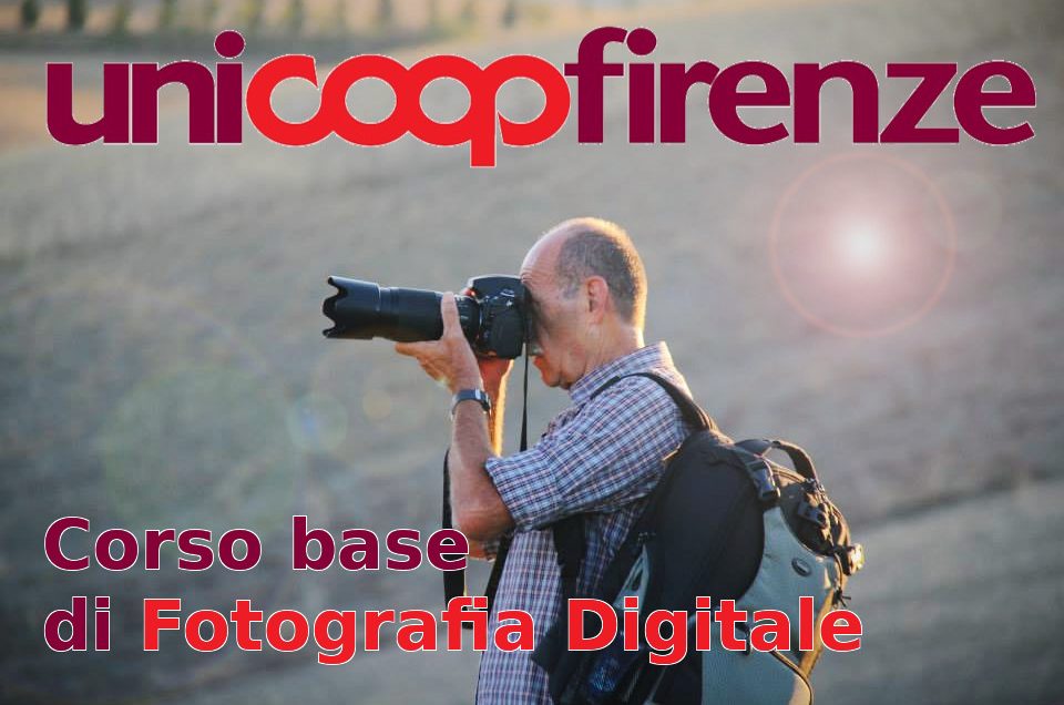 Unicoop Firenze - Corso di Fotografia - 2Maggio/4Luglio